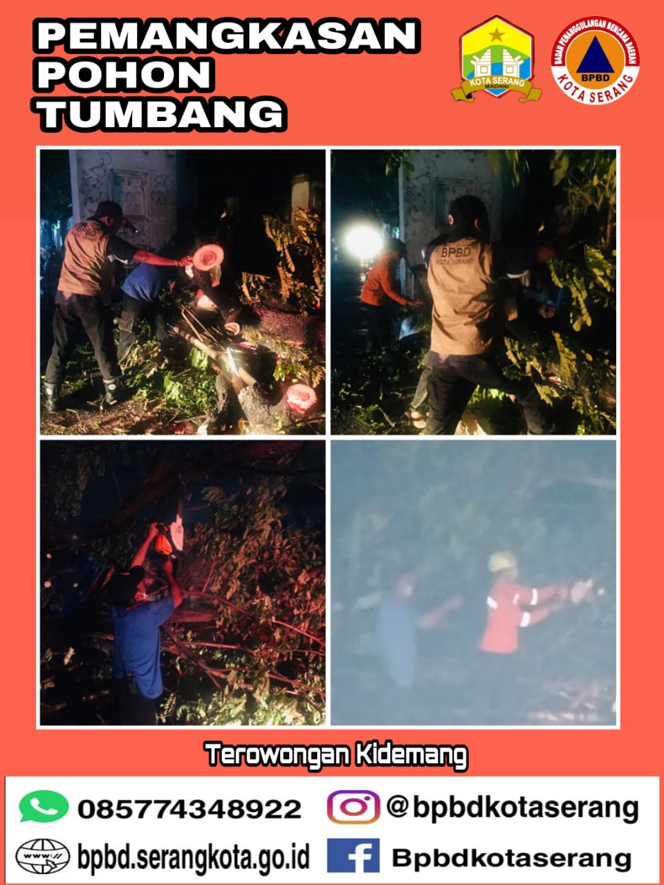 Pemangkasan Pohon Tumbang akibat Cuaca Ekstrem  Hari Sabtu 20 Februari 2021 Jam 00.30 WIB di Terowongan Kidemang Kel. Unyur Kec. Serang