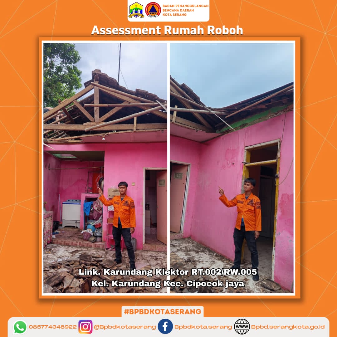 Assesment  Rumah Roboh Yang DiSebabkan Faktor Alam (Hujan disertai Angin) Sehingga Berdampak Kerusakan Dibagian Atap Bangunan Belakang