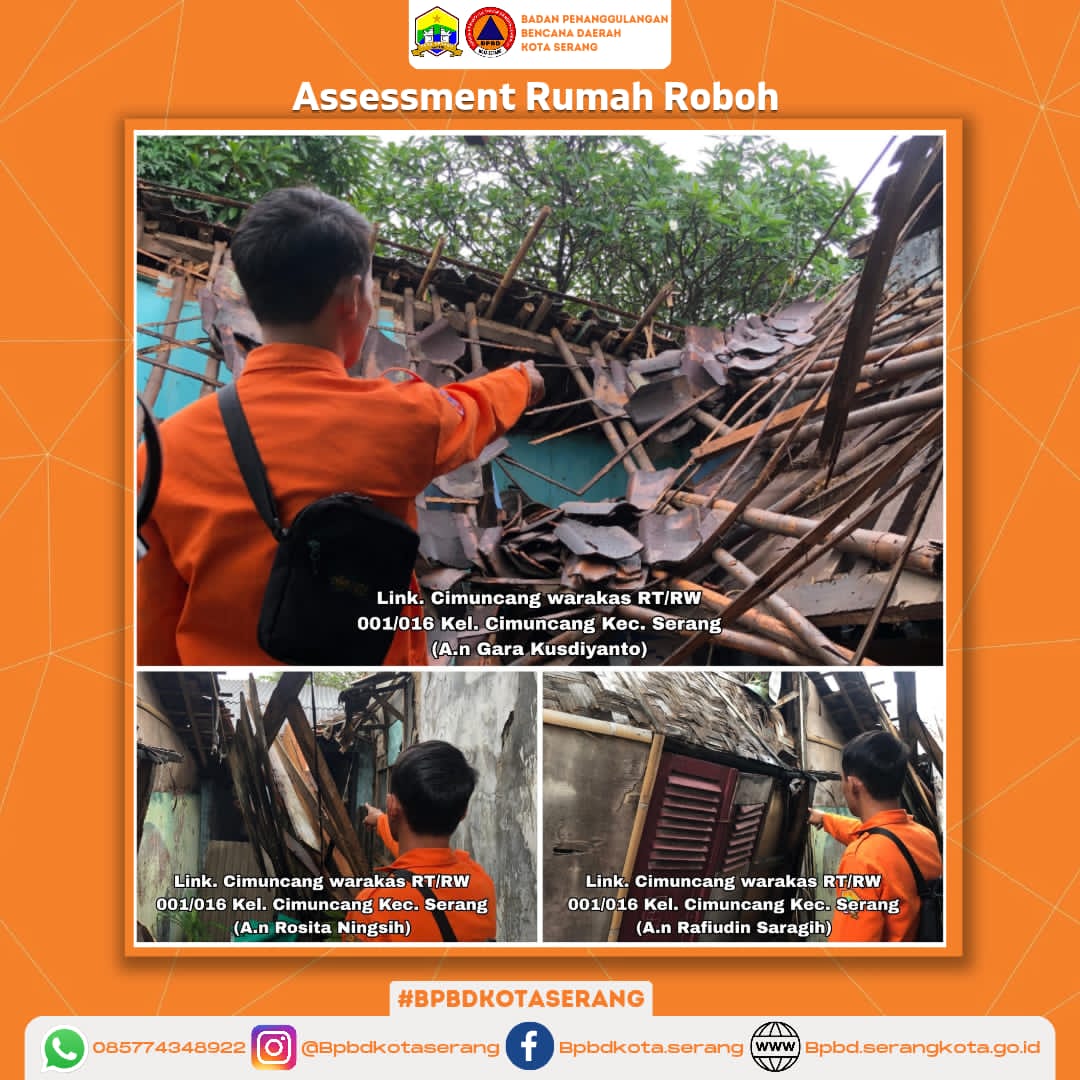 Assesment 3 (Tiga) Rumah Roboh Di Kecamatan Serang Yang Di Sebabkan  Oleh Faktor Alam (Hujan dan Angin Kencang)