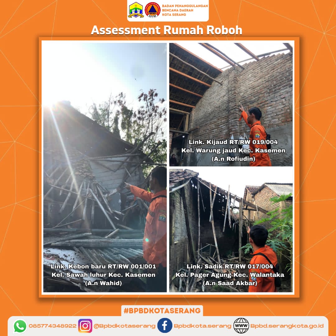 Assesment 3 (Tiga) Rumah Roboh Yang Disebabkan Oleh Faktor Alam (Hujan dan Angin Kencang) Sehingga Terjadi Kerusakan Dibagian Atap & Tembok Belakang