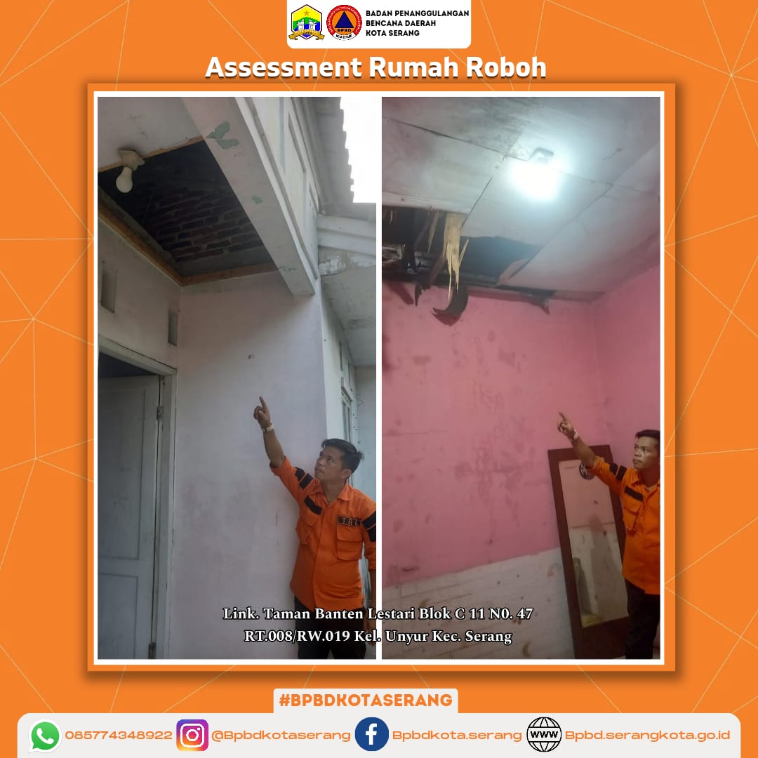 Assessment Rumah Roboh Di Karenakan Faktor Alam (Hujan deras dan Angin kencang) Di Wilayah Kota Serang