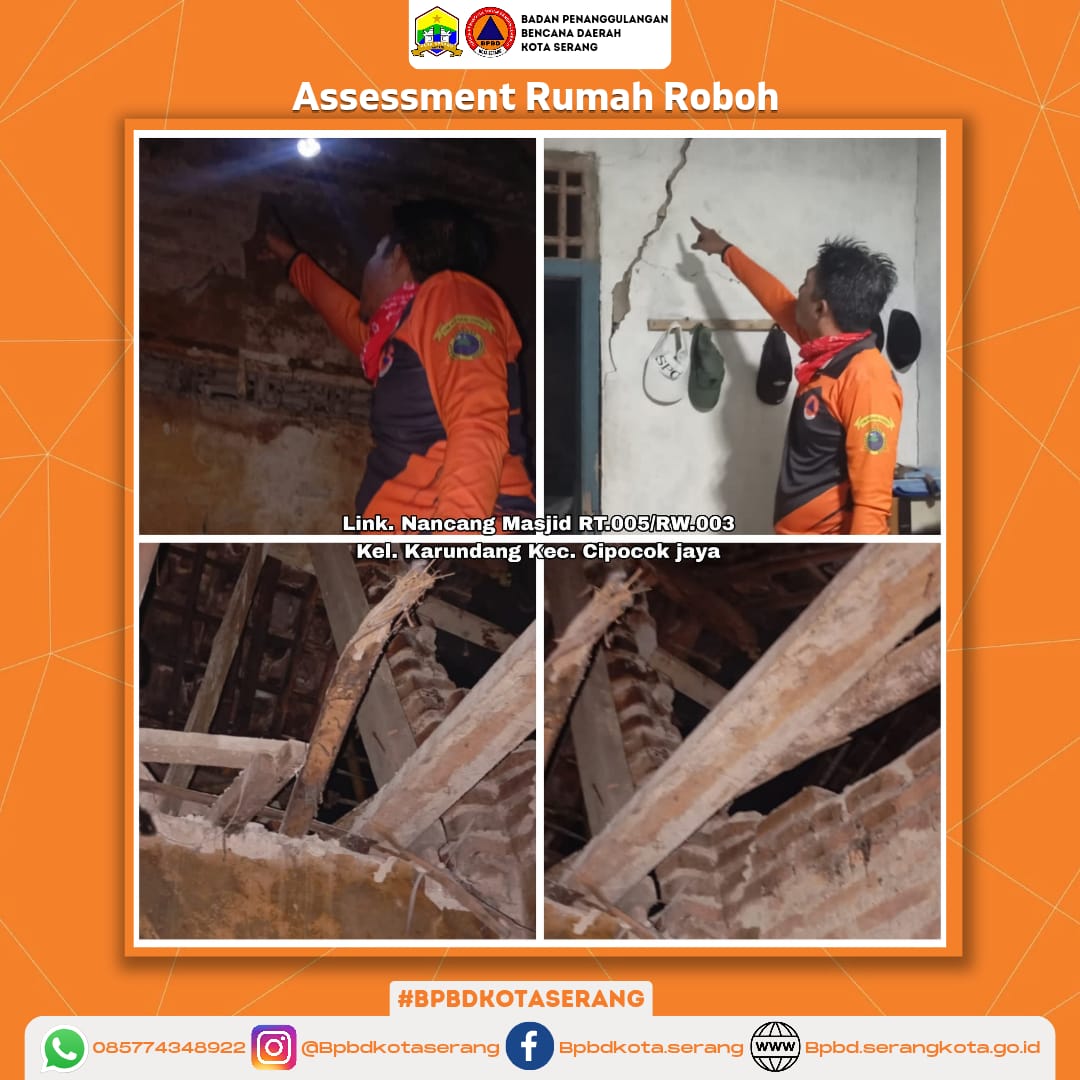 Assesment Rumah Roboh Di Wilayah Kota Serang Yang Disebabkan Hujan Deras Dan Bangunan Sudah Rapuh