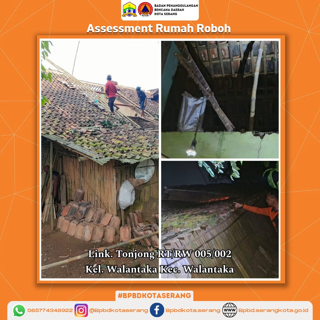 Assesment Rumah Roboh Yang Di Sebabkan Faktor Alam ( Angin Kencang) dan Rumah Tertimpa Pohon Tumbang