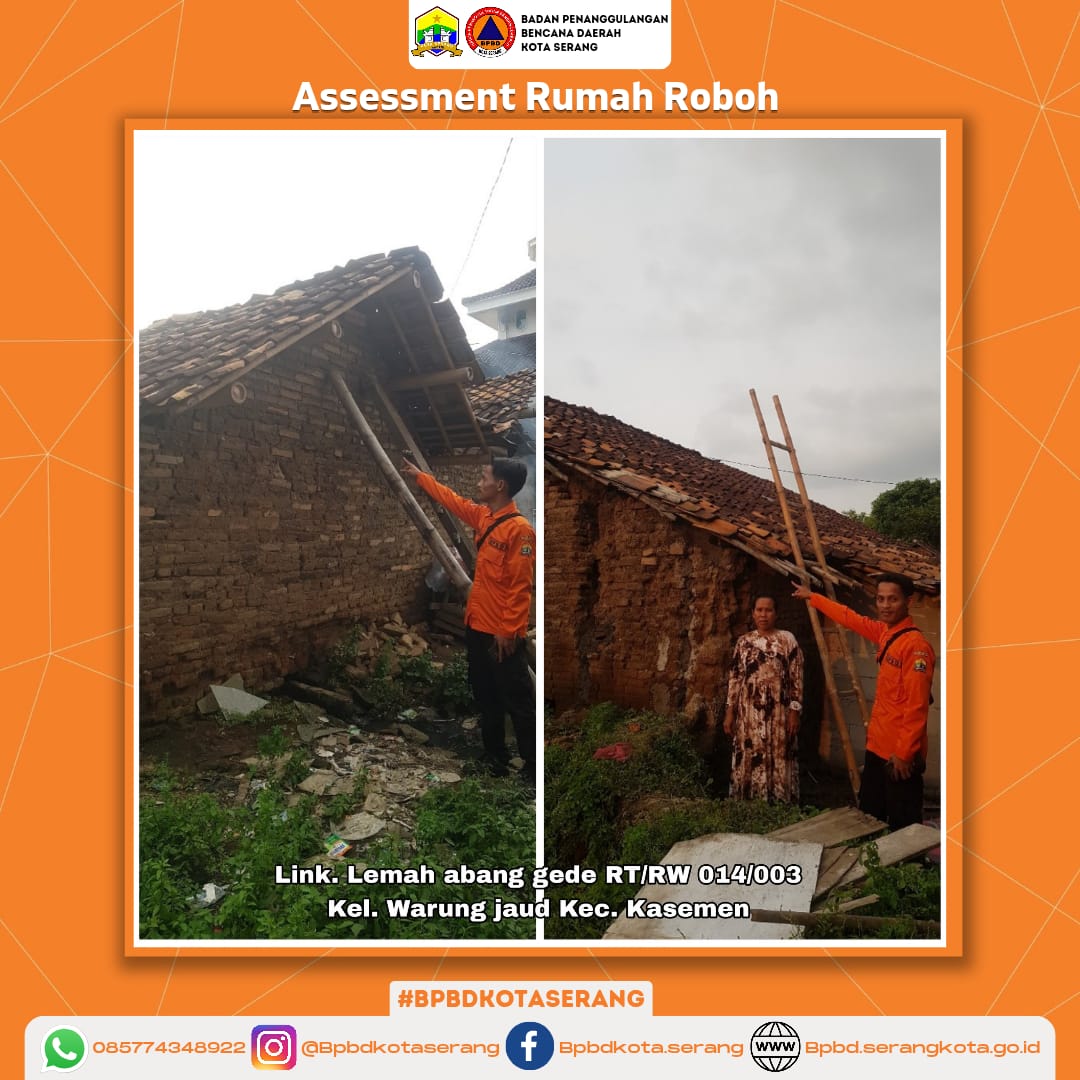 Assesment Rumah Roboh Disebabkan Faktor Alam (hujan &Angin Kencang) Di Kota Serang