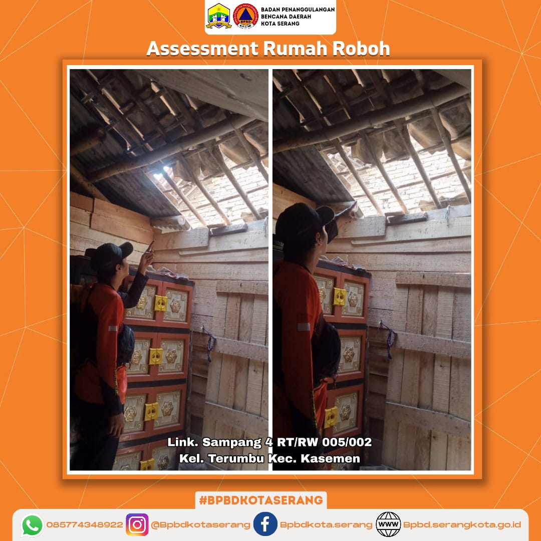 Assessment Rumah Roboh Di Sebabkan Faktor Alam (Hujan dan Angin Kencang) Di Wilayah Kota Serang