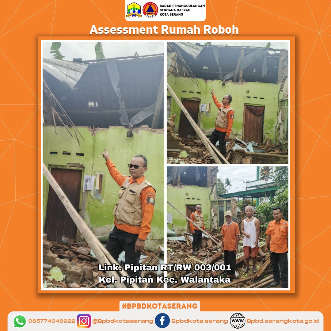 Assesment Rumah Roboh Di Sebabkan Faktor Alam (Hujan disertai angin kencang) dan Rumah Terbuat dari Bata Mentah