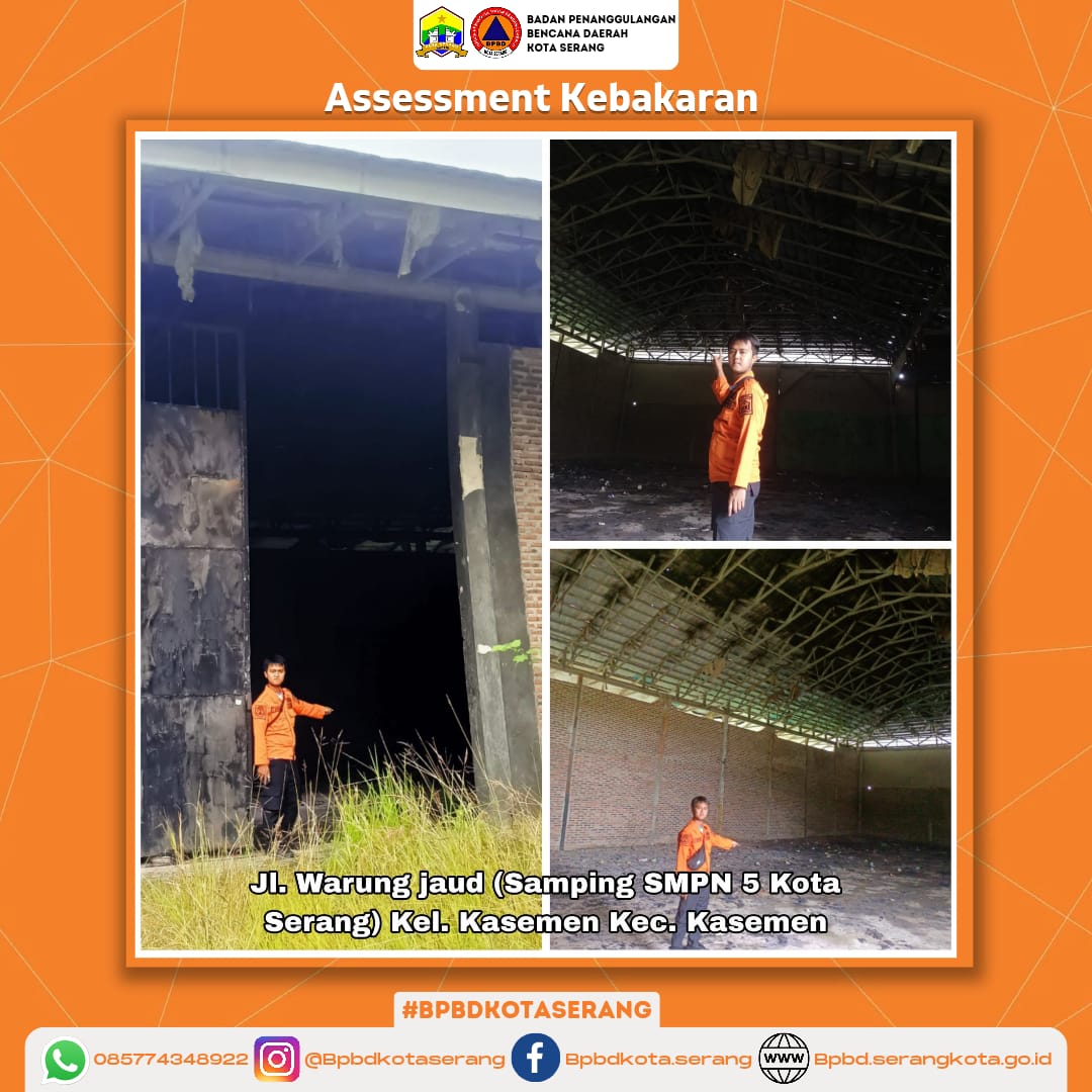 Assessment Kebakaran Gudang Kosong