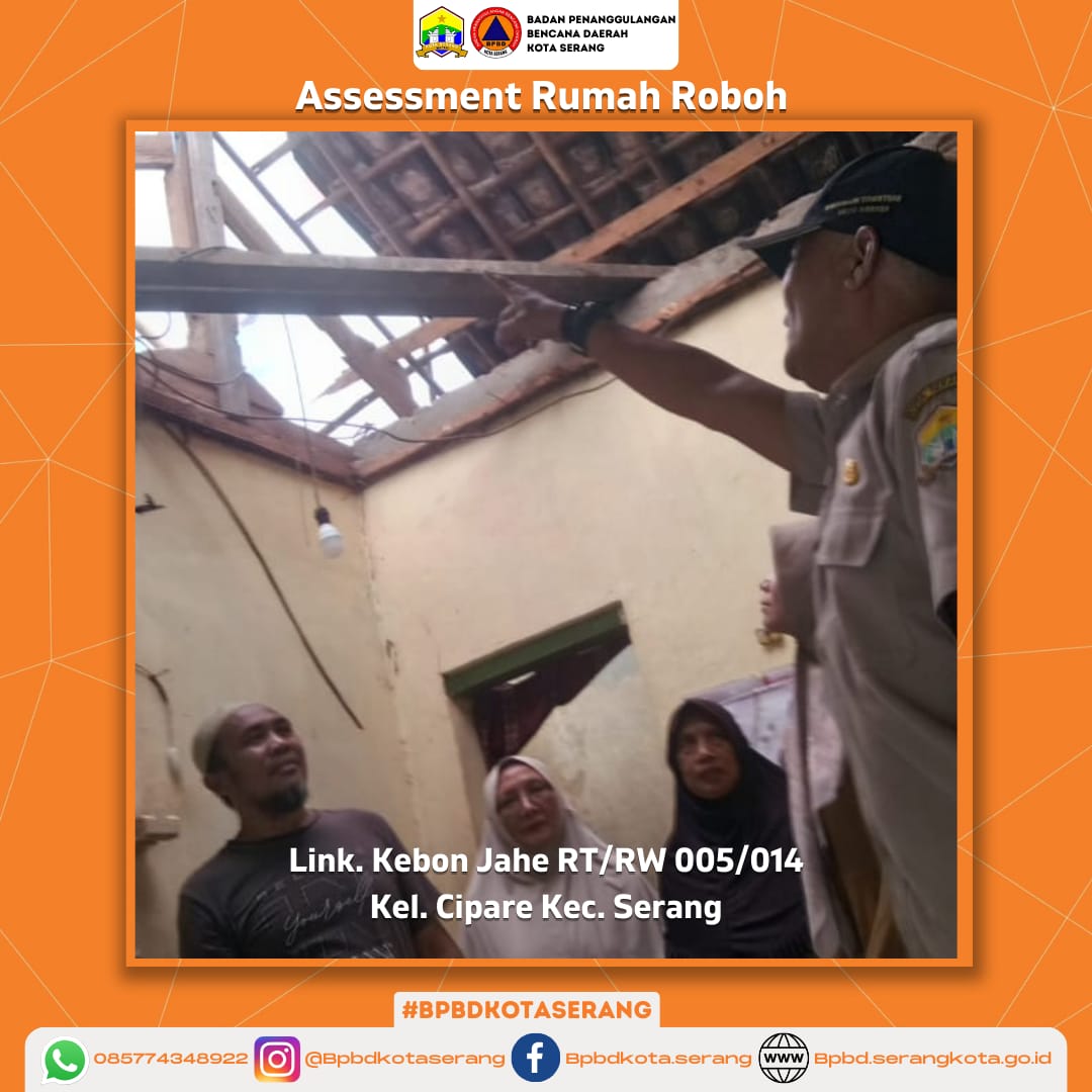 Assessment Rumah Roboh yang di sebabkan Faktor Alam (Hujan disertai angin kencang) Di Wilayah Kota Serang