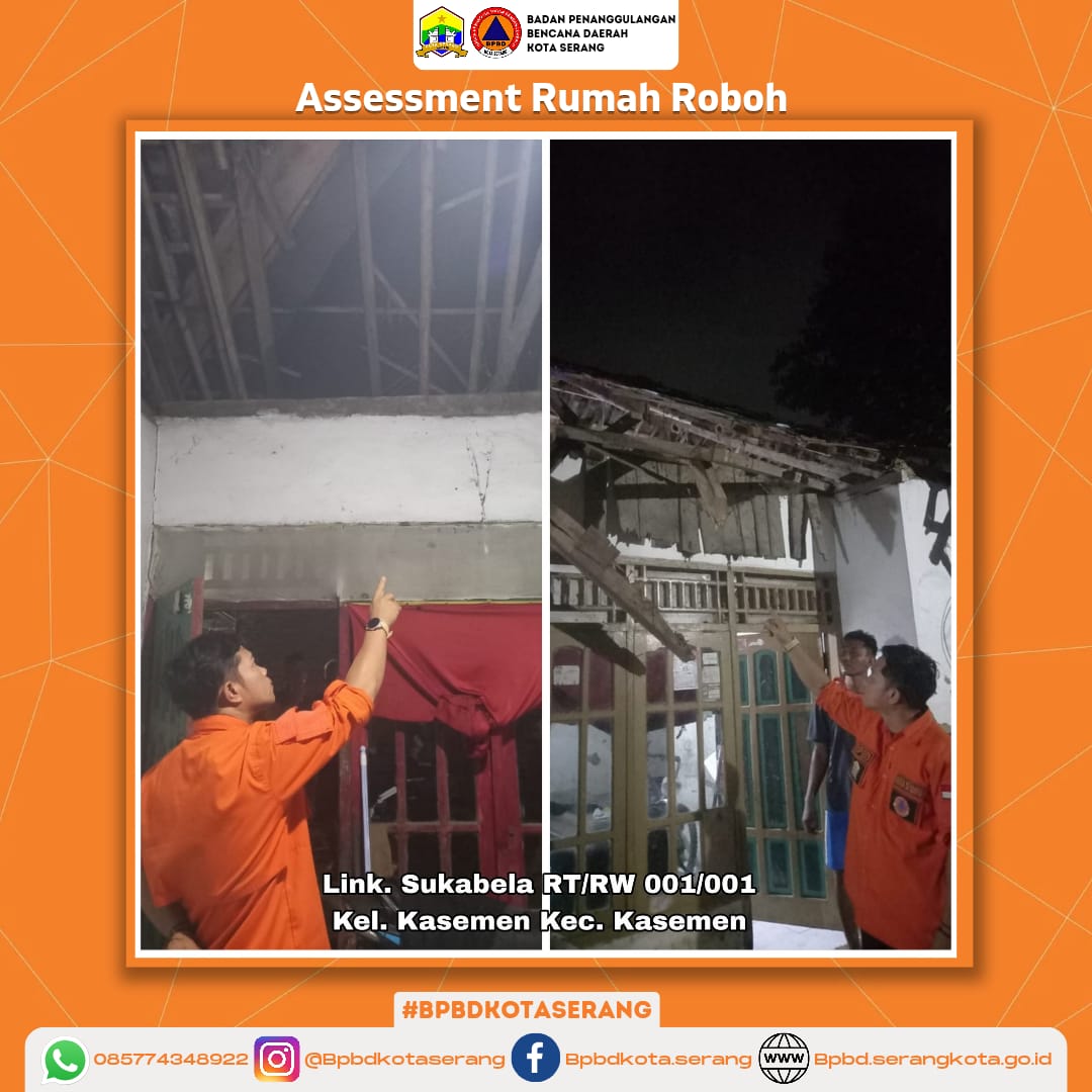 Assessment Rumah Roboh Mengakibatkan Kerusakan dibagian bangunan atap depan 