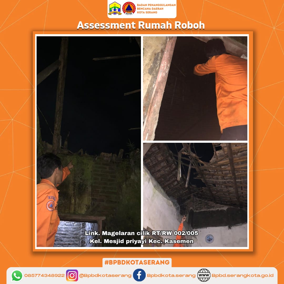 Assesment Rumah Roboh Diwilayah Kecamatan Kasemen yang Di sebabkan Oleh Faktor Alam (Hujan Disertai Angin)
