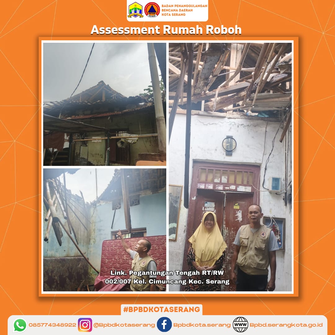 Assesment Rumah Roboh Yang Disebabkan Faktor Non Alam ( Kayu Penopang Atap Sudah Keropos/Sudah Tidak Kuat Menahan Beban)
